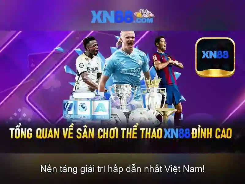 XN88: Nền tảng giải trí trực tuyến và an toàn